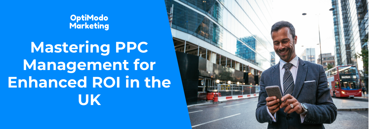 PPC Management Strategies for UK Businesses