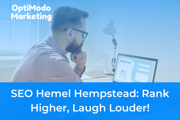 Digital marketing strategies in Hemel Hempstead by OptiModo Marketing