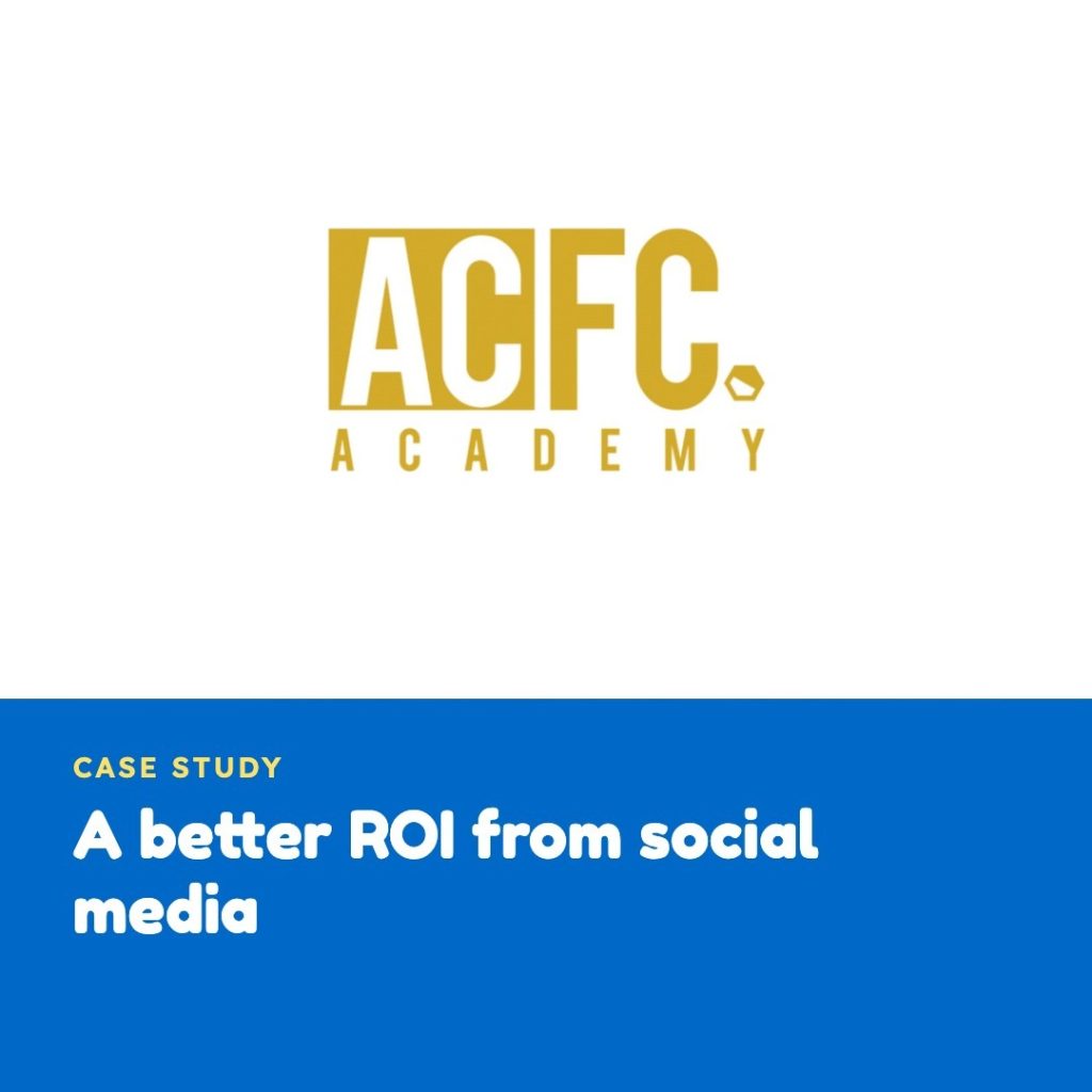 A better ROI from social media - acfc case study